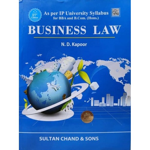 Sultan Chand & Son's Business Law by N. D. Kapoor | As per IP University Syllabus BBA and B.Com. (Hons.)